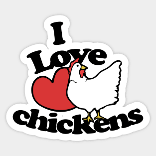 I love chickens Sticker